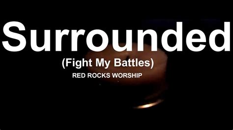 Surrounded Fight My Battles Youtube