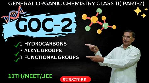 GOC General Organic Chemistry Part 2 Class 11 Chapter 12 Goc