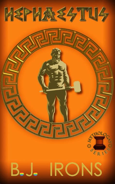 Hephaestus A Greek Mythology Gay Retelling Book 5 Of The Mythologay Series