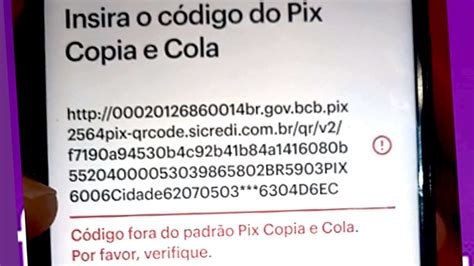 C Digo Fora Do Padr O Pix Copia E Cola Como Corrigir O Erro Do Pix