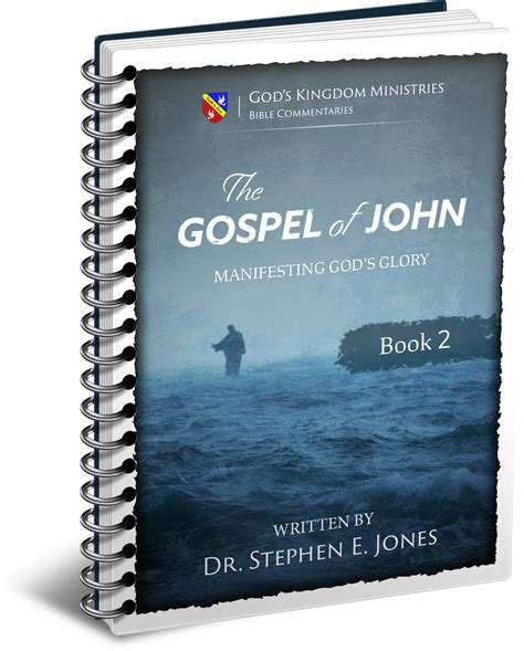 The Gospel Of John Manifesting Gods Glory Book 2 Gods Kingdom