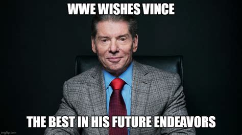 Wwe Wishes Vince The Best In His Future Endeavors Imgflip