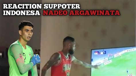 REACTION SUPPORTER INDONESIA NADEO ARGAWINATA MENGGALKAN FINALTI DARI