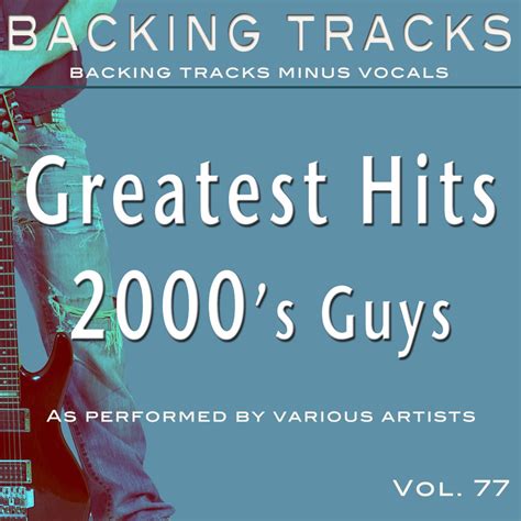 ‎greatest Hits 2000s Guys Vol 77 Karaoke Backing Tracks Album By