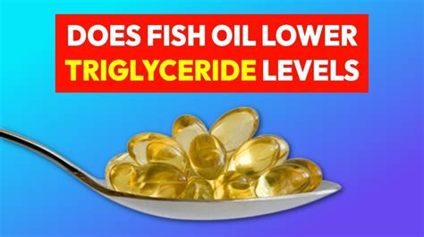 Does Fish Oil Lower Triglyceride Levels How Do Fish Oil Pills Work