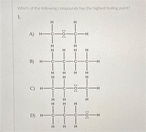 Solved Which Of The Following Compounds Has The Highest Chegg