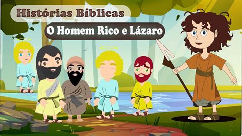 Histórias Bíblicas Infantil O Homem Rico e Lázaro YouTube