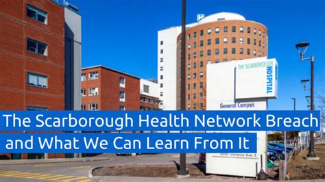 The Scarborough Health Network Breach What We Can Learn From It