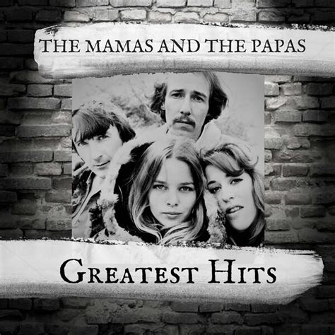 Greatest Hits The Mamas The Papas Qobuz