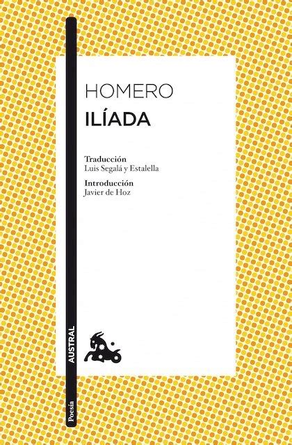 Iliada Homero Sinopsis Del Libro Rese As Cr Ticas Opiniones