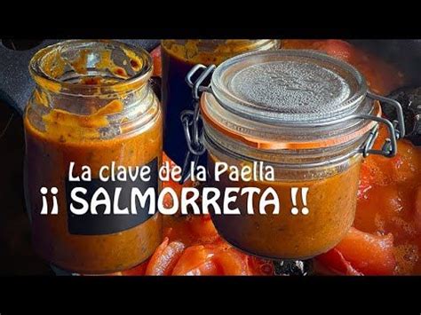 Salmorreta La Clave Para Elevar Al Mejor Nivel Paella Y Arroz En 2024