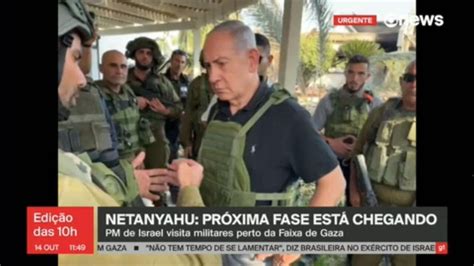 Próxima Fase Está Chegando Diz Netanyahu Em Visita A Militares Perto De Gaza Mundo G1