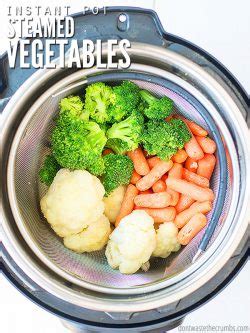 Instant Pot Steamed Vegetables Broccoli Cauliflower Carrots