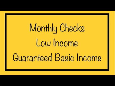 Monthly Checks For Low Income Guaranteed Basic Income Universal