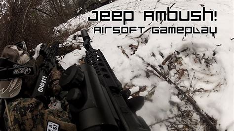 Jeep Ambush Gsat Airsoft Gameplay At 22nov2014 Realism Milsim Youtube