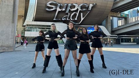 Kpop In Public One Take G Idle Super Lady Dance