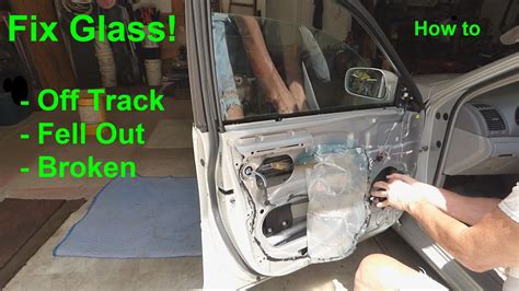 How To Fix Car Door Glass That Is Off Track Fell Out Or Broken