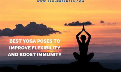 Best Yoga Poses To Improve Flexibility And Boost Immunity