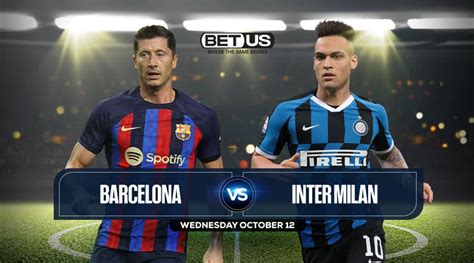 Barcelona Vs Inter Milan Prediction Preview Odds And Picks