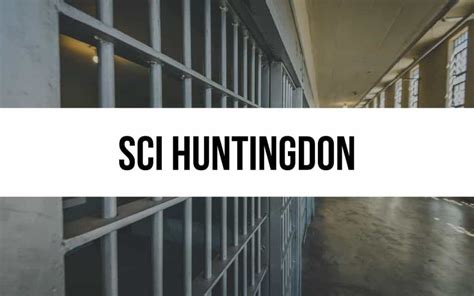 SCI Huntingdon: Security and Rehabilitation in Pennsylvania