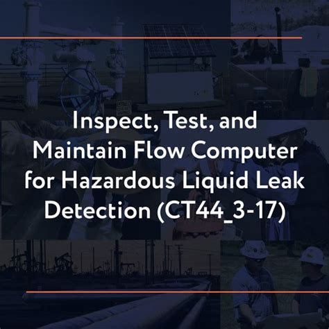 CT44 3 17 Inspect Test And Maintain Flow Computer For Hazardous