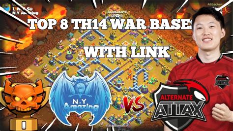 Top 8 TH14 War Bases With Link Of ATN ATTaX Vs N Y Amazing A S