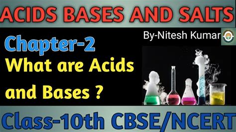 Lecture 1 Acids And Bases Acids Bases And Salts Chapter 2 Class 10th Cbse Ncert