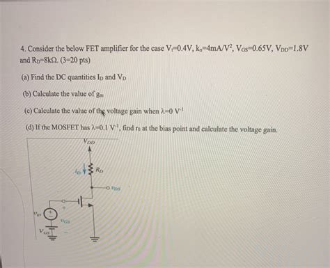 Solved 4 Consider The Below Fet Amplifier For The Case