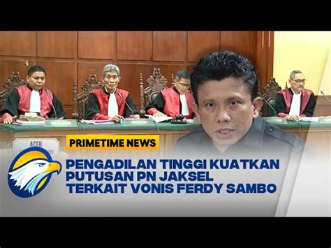 Upaya Banding Ditolak Sambo Tetap Dihukum Mati YouTube