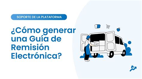 ¿cómo Generar Una Guía De Remisión Electrónica Con Haylli Youtube