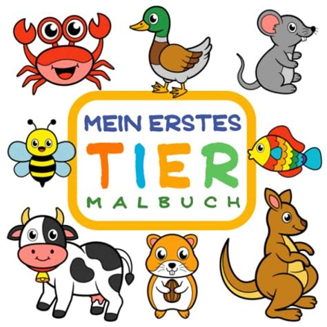 Mein Erstes Tier Malbuch Kinderleichte Motive Zum Ausmalen Und