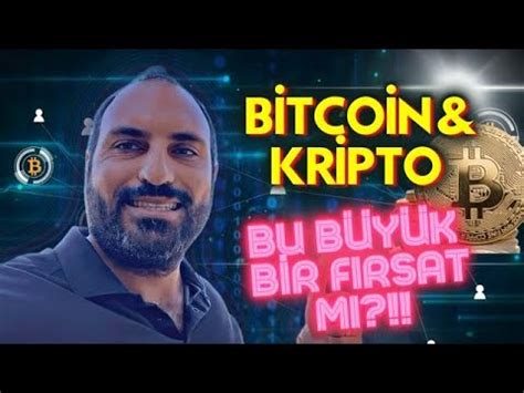 Bitcoin Kr Pto Bu B Y K B R Firsat Mi Bitcoin Ve Altcoinler