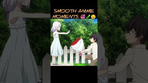 Smooth Anime Moments 💞🥒🤤 Youtube