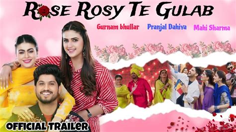 Rose Rosy Te Gulab Official Trailer Date Gurnam Bhullar Mahi