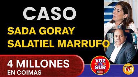 Sada Goray Y Salatiel Marrufo Y Los 4 Millones Youtube