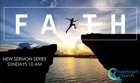 Faith New Sermon Series Rivertown Church
