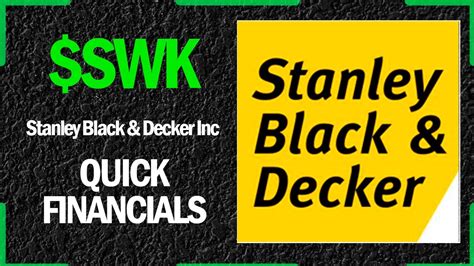 SWK Stock Stanley Black Decker Inc Quick Financials LAST 12