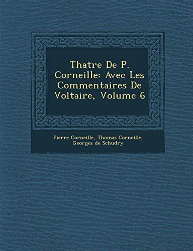 Thatre De P Corneille Avec Les Commentaires De Voltaire Volume By