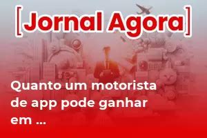 Quanto Um Motorista De App Pode Ganhar Em E As Regras Para Se