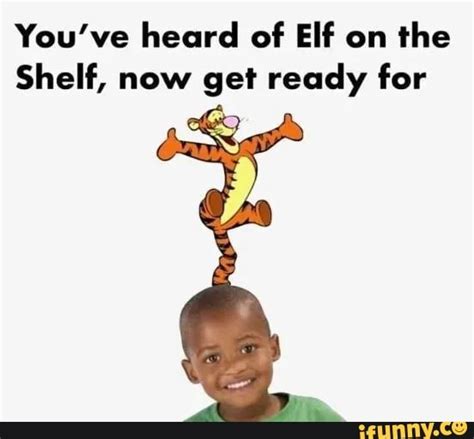 Youve Heard Of Elf On The Shelf Now Get Ready For Ifunny