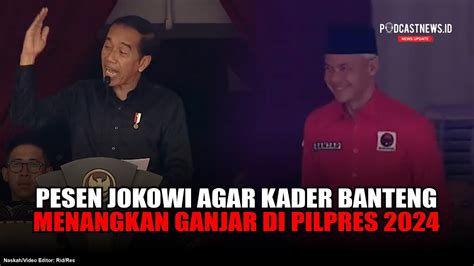 Pesen Jokowi Agar Kader Banteng Menangkan Ganjar Di Pilpres 2024 YouTube