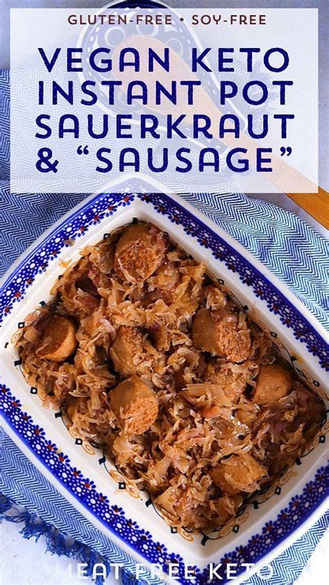 Vegan Keto Braised Sauerkraut And “sausage” Gluten Free Low Carb Recipe Vegan Keto Low