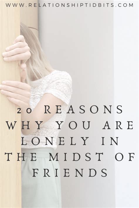 Reasons Why You Are Lonely In The Midst Of Friends Relationship Tidbits