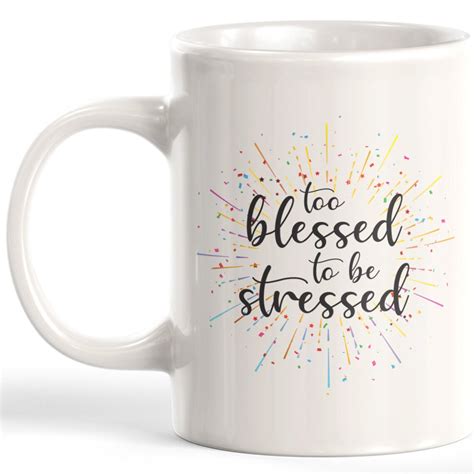 Too Blessed To Be Stressed 2 Coffee Mug Etsy