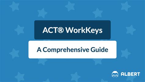 Act Workkeys A Comprehensive Guide Albert Resources