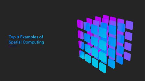 Top Examples Of Spatial Computing