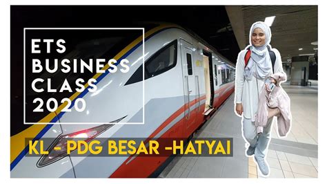 Ets Business Class From Kl To Hatyai Full Travel Guide Ktm Ets