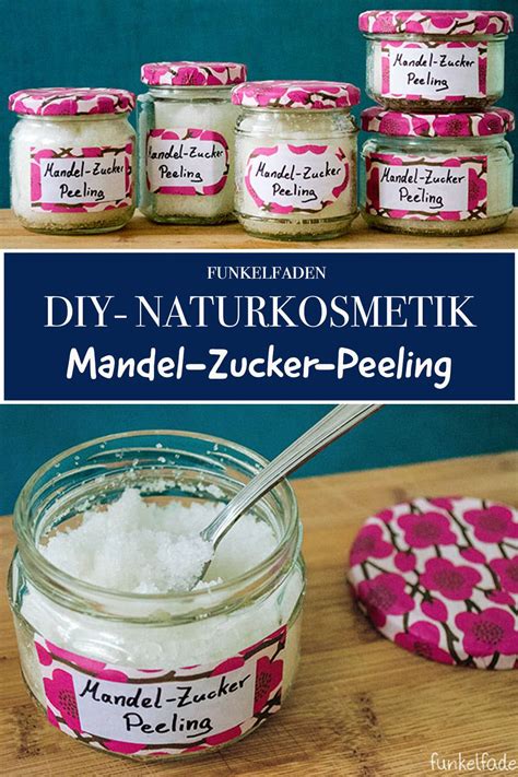 DIY Anleitung Naturkosmetik Selber Machen Mandel Zucker Peeling