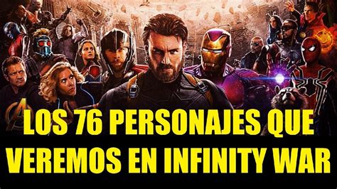 Los 76 Personajes Que Veremos En Avengers Infinity War Youtube