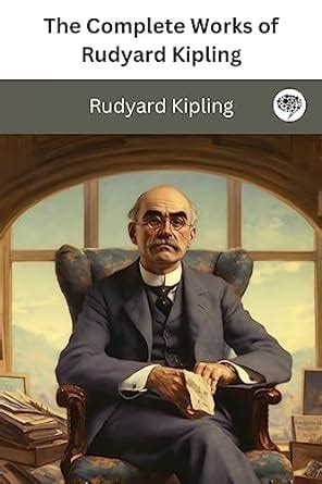 The Complete Works Of Rudyard Kipling Amazon Co Uk Kipling Rudyard